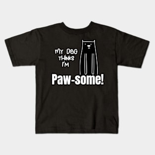 My Dog thinks im Paw some Dog owners gift with cute dog Kids T-Shirt